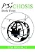Psichosis: Book Three