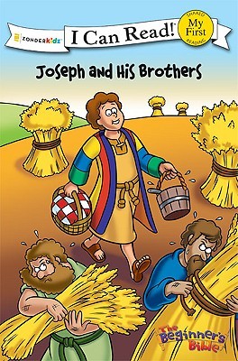 The Beginner's Bible Joseph and His Brothers: My First (I Can Read! / The Beginner's Bible)