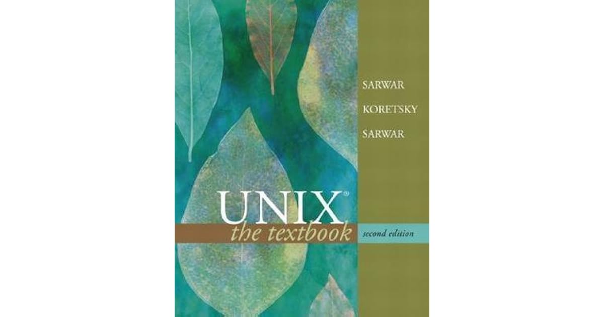Unix: The Textbook by Syed Mansoor Sarwar