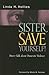 Sister, Save Yourself!: Direct Talk About Domestic Violence