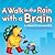 A Walk in the Rain with a Brain by Edward M. Hallowell