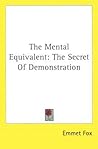 The Mental Equivalent by Emmet Fox