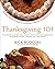 Thanksgiving 101 by Rick Rodgers
