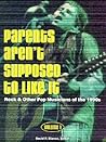 Parents Aren't Supposed to Like It: Rock & Other Pop Musicians of the 1990's, Volume 1