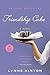 Friendship Cake (Hope Sprin...