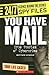You Have Mail: True Stories...