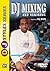 DJ MIXING AND REMIXING: FEATURING DJ KNS (DVD) DVD