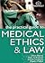 The Practical Guide to Medical Ethics and Law