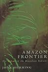 Amazon Frontier  by John Hemming