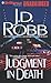 Judgment in Death by J.D. Robb Judgment in Death by J.D. Robb