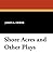 Shore Acres and Other Plays