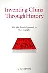 Inventing China through History: The May Fourth Approach to Historiography (Chinese Philosophy Culture)