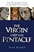 The Virgin and the Pentacle: The Freemasonic Plot to Destroy the Church