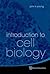 Introduction To Cell Biology