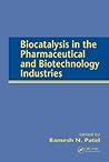 Biocatalysis in the Pharmaceutical and Biotechnology Industries