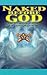 Naked Before God