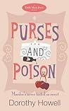 Purses and Poison by Dorothy Howell