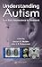 Understanding Autism: From Basic Neuroscience to Treatment
