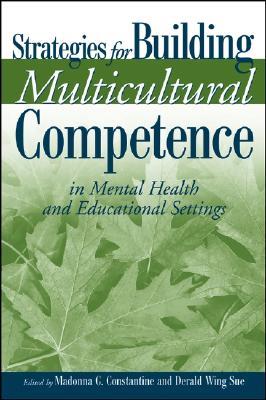 Strategies for Building Multicultural Competence in Mental Health and Educational Settings (Paperback)