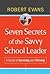 Seven Secrets of the Savvy School Leader by Robert Evans