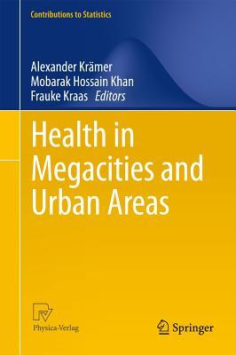 Health in Megacities and Urban Areas (Contributions to Statistics)