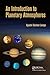 An Introduction to Planetary Atmospheres