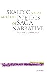 Skaldic Verse and the Poetics of Saga Narrative Skaldic Verse and the Poetics of Saga Narrative