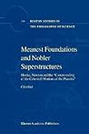 Meanest Foundations and Nobler Superstructures: Hooke, Newton and "the Compounding of the Celestiall Motions of the Planetts" (Boston Studies in the Philosophy of Science)