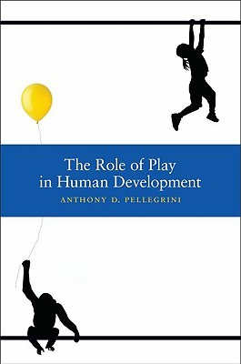 The Role of Play in Human Development (Hardcover)