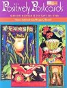 Positively Postcards: Quilted Keepsakes to Save or Send Positively Postcards: Quilted Keepsakes to Save or Send