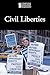 Civil Liberties (Introducing Issues With Opposing Viewpoints)
