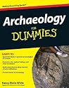 Archaeology for Dummies by Nancy Marie White