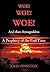 Woe! Woe! Woe! and then Armageddon: A Prophecy of the End Time