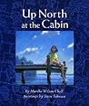 Up North at the Cabin: A Magical Story About Summer Adventures in the Woods for Children (Ages 4-8)