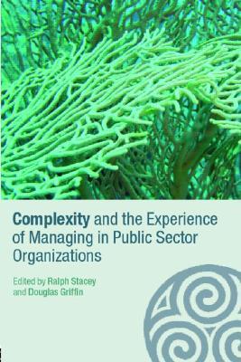 Complexity and the Experience of Managing in Public Sector Organizations (Paperback)