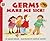 Germs Make Me Sick! (Let's-Read-And-Find-Out Science: Stage 2)