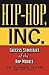 Hip-Hop, Inc.  by Richard Oliver