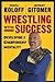 Wrestling with Success: Developing a Championship Mentality