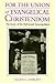 For the Union of Evangelical Christendom: The Irony of the Reformed Episcopalians