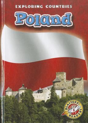 Poland (Blastoff! Readers: Exploring Countries)