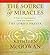 The Source of Miracles: 7 Steps to Transforming Your Life through the Lord's Prayer