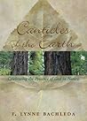 Canticles of the Earth by F. Lynne Bachleda