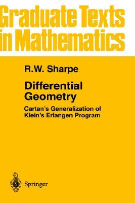 Differential Geometry: Cartan's Generalization of Klein's Erlangen Program (Graduate Texts in Mathematics, Vol. 166)