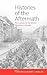 Histories of the Aftermath:...