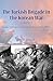 The Turkish Brigade in the Korean War: Volume 1: Kunu-ri Heroes (November-December 1950) (Helion Studies in Military History)