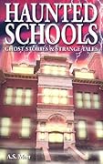 Haunted Schools: Ghost Stories and Strange Tales