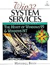 Win 32 System Services: The Heart of Windows 95 and Windows NT