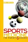 Sports Medicine for Parents and Coaches (Not In A Series)