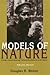 Models Of Nature: Ecology, Conservation, and Cultural Revolution in Soviet Russia (Russian and East European Studies, 233)