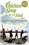 Chicken Soup for the Soul Presents Teens Talkin' Faith
